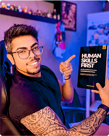 Human Skills First: As 7/21 Habilidades Secretas do Profissional do Futuro